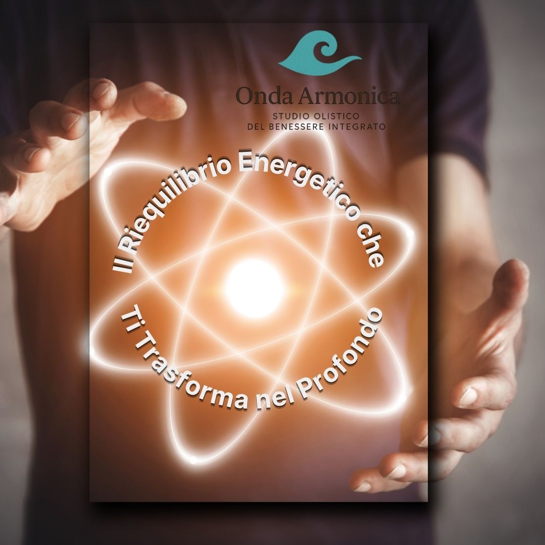 Onda Armonica: Il Riequilibrio Energetico che Ti Trasforma nel Profondo